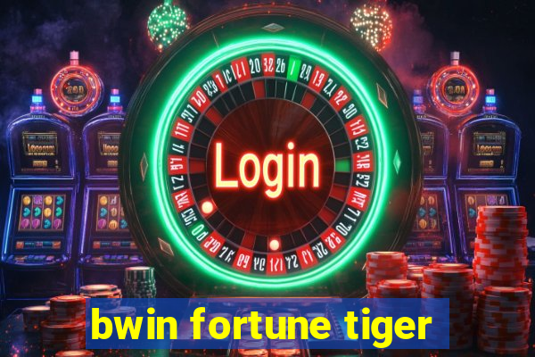 bwin fortune tiger